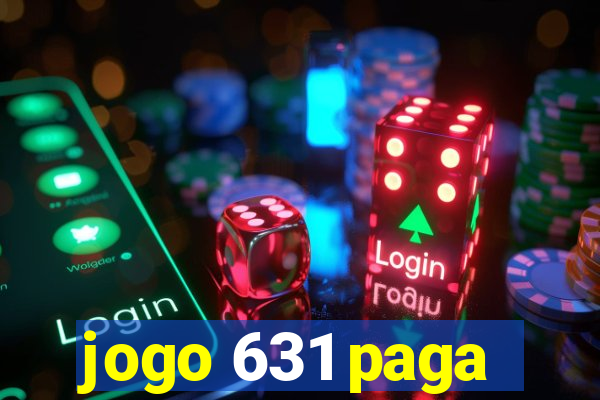 jogo 631 paga